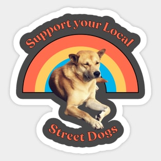 Support your local street dogs Sticker